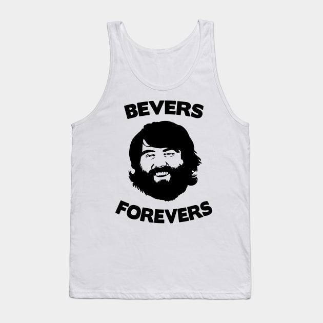 Bevers Forever Tank Top by Curator's Picks